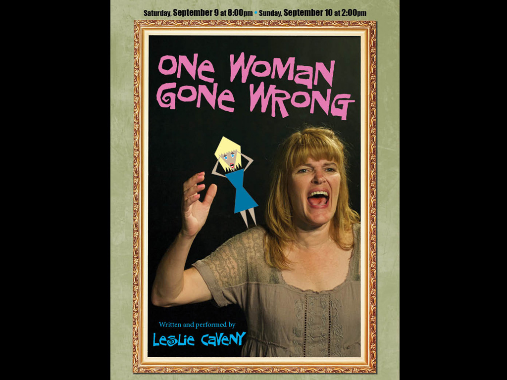 Leslie Caveny “One Woman Gone Wrong”