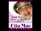 Etta Mae Mumphries, and the Rest is History!