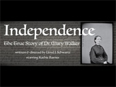 Independence: The True Story of Dr. Mary Walker