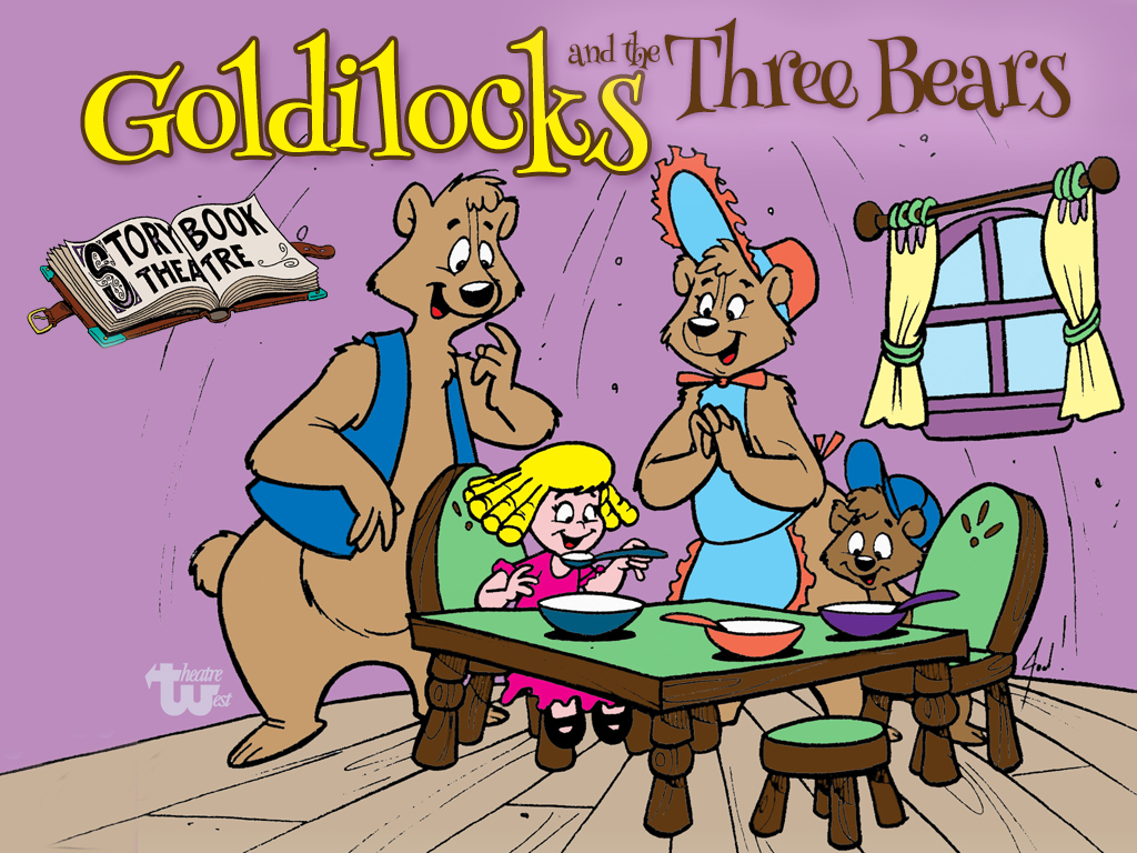 Goldilocks and The Three Bears