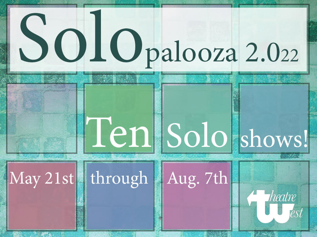 Solopalooza 2.022 - Ten Solo Shows!