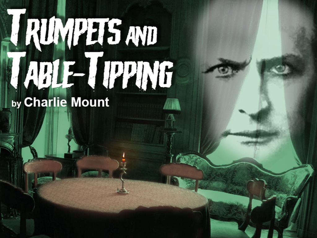 Trumpets and Table Tipping